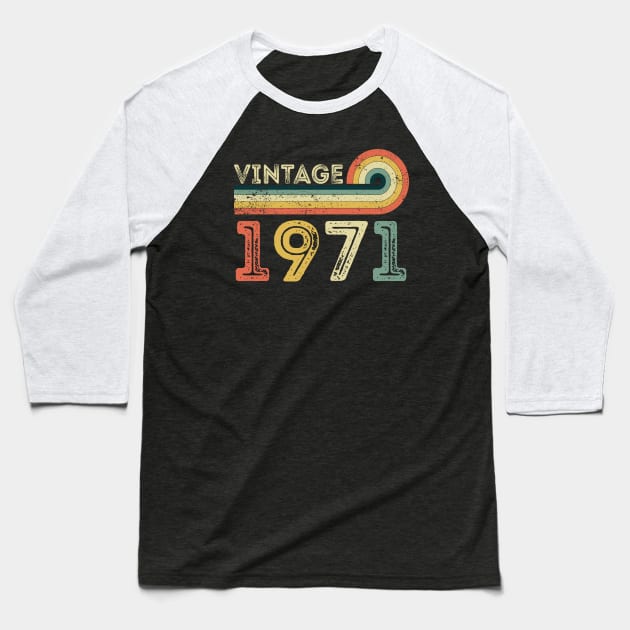 Vintage 1971 - Born in 1971 Birthday Gift Baseball T-Shirt by MEDtee